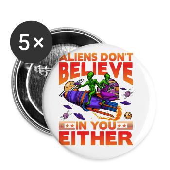 Aliens don't believe in you either - Buttons groß 56 mm (5er Pack) - Weiß - Vorne