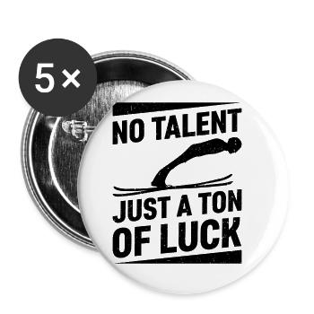 Kein Talent, Nur Eine Menge Glück Skispringen - Buttons groß 56 mm (5er Pack) - Weiß - Vorne