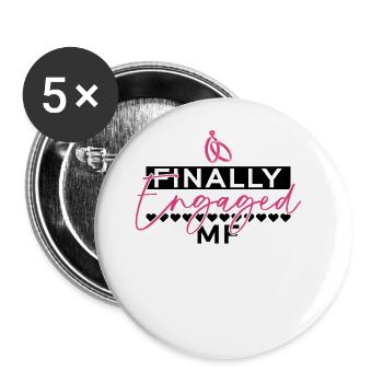 Finally engaged - bride bachelorette party - Buttons large 2.2''/56 mm (5-pack) - white - Front