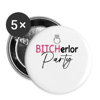 Bitcherlor Party - Braut Junggesellinnenabschied - Buttons groß 56 mm (5er Pack) - Weiß - Vorne
