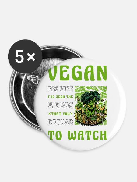 Vegan Lustige Sprüche - Buttons groß 56 mm (5er Pack) - Weiß