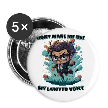 Don't Make Me Use My Lawyer Voice - Buttons large 2.2''/56 mm (5-pack) - white - Front