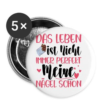 Das Leben Ist Nicht Immer Perfekt Nageldesignerin - Buttons groß 56 mm (5er Pack) - Weiß - Vorne