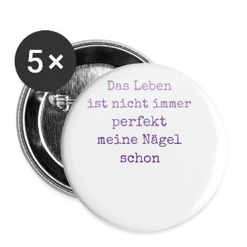 Das Leben Ist Nicht Immer Perfekt Nageldesignerin - Buttons groß 56 mm (5er Pack) - Weiß - Vorne
