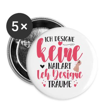Ich designe keine Nailart Nageldesignerin - Buttons groß 56 mm (5er Pack) - Weiß - Vorne