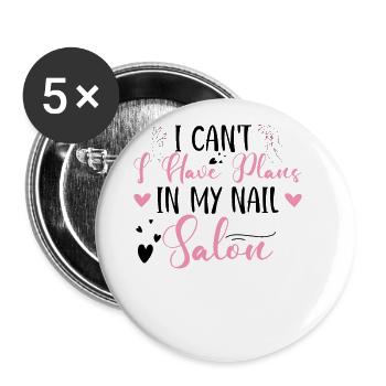 Ich Kann Nicht Habe Pläne In Meinem Nagelstudio - Buttons groß 56 mm (5er Pack) - Weiß - Vorne