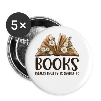 Les livres parce que la réalité est surestimée - Lot de 5 grands badges (56 mm) - blanc - Devant