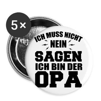 Ich Muss Nicht Nein Sagen Ich Bin Der Opa - Buttons groß 56 mm (5er Pack) - Weiß - Vorne