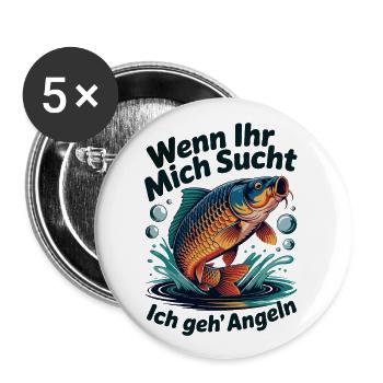 Wenn Ihr mich sucht - ich geh Angeln - Buttons groß 56 mm (5er Pack) - Weiß - Vorne