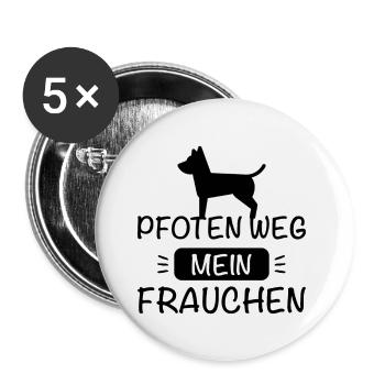 Pfoten weg - Mein Frauchen ! - Buttons groß 56 mm (5er Pack) - Weiß - Vorne