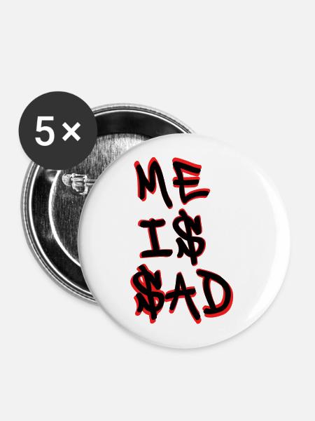 Me is sad - Buttons groß 56 mm (5er Pack) - Weiß