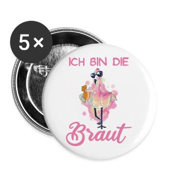Ich bin die Braut Flamingo JGA Polterabend Party - Buttons groß 56 mm (5er Pack) - Weiß - Vorne