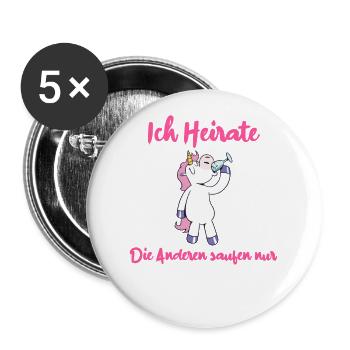 Einhorn JGA Ich Heirate - Die Anderen Saufen Nur - Buttons groß 56 mm (5er Pack) - Weiß - Vorne