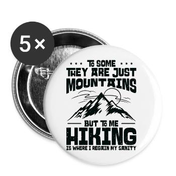 To Some They Are Just Mountains But To Me Hiking - Buttons large 2.2''/56 mm (5-pack) - white - Front