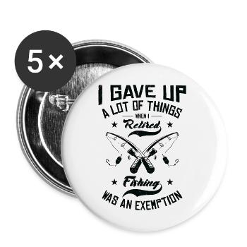 Fishing Was An Exemption Funny Retirement Fishing - Buttons large 2.2''/56 mm (5-pack) - white - Front