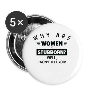 Funny Women So Stubborn Hilarious Stubbornness - Buttons large 2.2''/56 mm (5-pack) - white - Front
