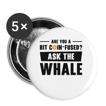 Bitcoin Crypto-monnaie Drôle Demandez à la chemise de baleine - Lot de 5 grands badges (56 mm) - blanc - Devant