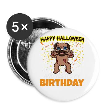 Scary Happy Halloween And Yes It's My Birthday - Buttons groß 56 mm (5er Pack) - Weiß - Vorne