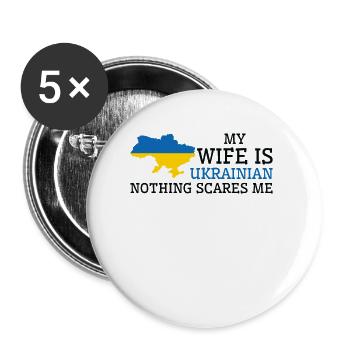 Nothing Scares Me Ukrainian Wife Ukraine - Buttons large 2.2''/56 mm (5-pack) - white - Front