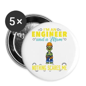 I'm An Engineer And A Mom Nothing Scares Me - Buttons large 2.2''/56 mm (5-pack) - white - Front