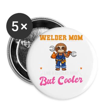 Welder Mom Like A Regualr Mom But Cooler - Buttons groß 56 mm (5er Pack) - Weiß - Vorne