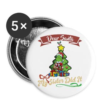 Cher Père Noël Ma sœur l’a fait frères et sœurs Noël - Lot de 5 grands badges (56 mm) - blanc - Devant
