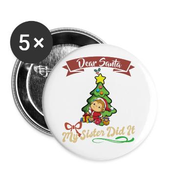 Cher Père Noël Ma sœur l’a fait frères et sœurs Noël - Lot de 5 grands badges (56 mm) - blanc - Devant