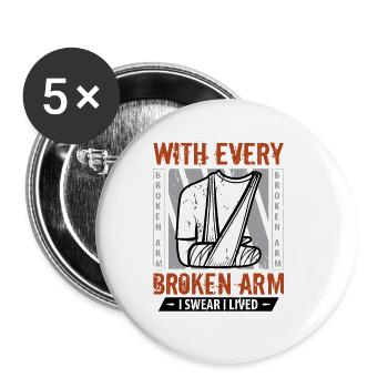 With every broken arm I swear I lived - Buttons groß 56 mm (5er Pack) - Weiß - Vorne