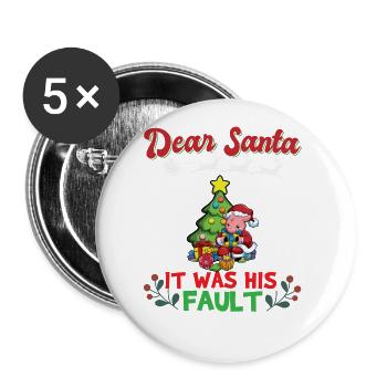 Dear Santa It Was His Fault Siblings Matching Xmas - Buttons groß 56 mm (5er Pack) - Weiß - Vorne