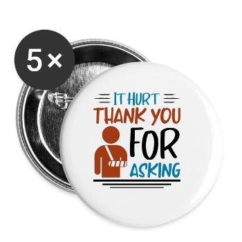It Hurt Thank You For Asking - Buttons groß 56 mm (5er Pack) - Weiß - Vorne
