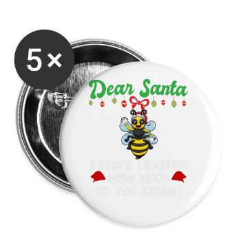 Dear Santa Before I Explain How Much Do You Know - Buttons large 2.2''/56 mm (5-pack) - white - Front