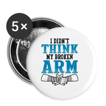 I didnt think my broken arm - Buttons groß 56 mm (5er Pack) - Weiß - Vorne