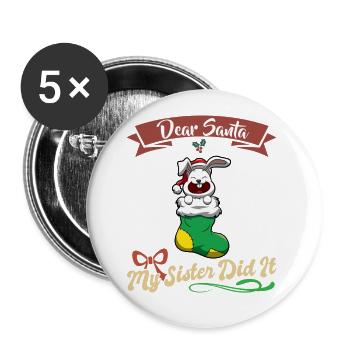 Cher Père Noël Ma sœur l’a fait frères et sœurs Noël - Lot de 5 grands badges (56 mm) - blanc - Devant