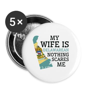Nichts macht mir Angst Delawarean Wife Delaware - Buttons groß 56 mm (5er Pack) - Weiß - Vorne