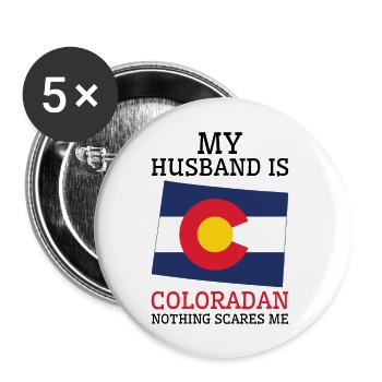 Nichts macht mir Angst Coloradan Husband Colorado - Buttons groß 56 mm (5er Pack) - Weiß - Vorne