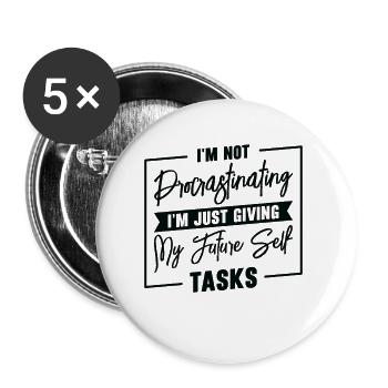 Procrastinating Tasks Procrastinator Delaying Work - Buttons large 2.2''/56 mm (5-pack) - white - Front