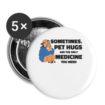 Dog Pet Hug Medicine Dog Lovers - Lot de 5 grands badges (56 mm) - blanc - Devant