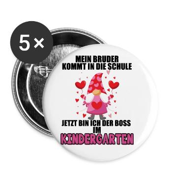Mein Bruder Kommt In Die Schule Jetzt Bin Ich Bos - Buttons groß 56 mm (5er Pack) - Weiß - Vorne