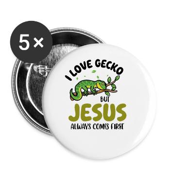 i love Gecko but jesus always comes first - Buttons groß 56 mm (5er Pack) - Weiß - Vorne