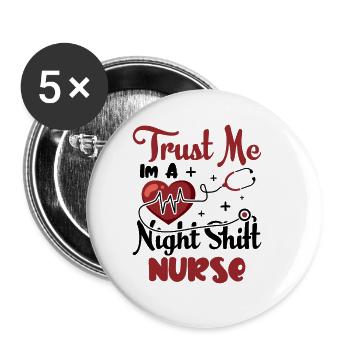 Trust me im a Night Shift Nurse - Buttons groß 56 mm (5er Pack) - Weiß - Vorne