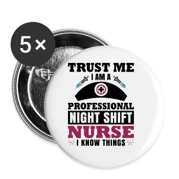 Night Shift Nurse I know things - Buttons groß 56 mm (5er Pack) - Weiß - Vorne