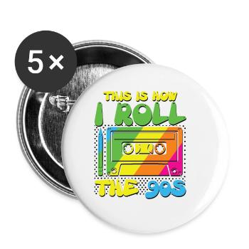 This is how i roll the 90s - Buttons groß 56 mm (5er Pack) - Weiß - Vorne