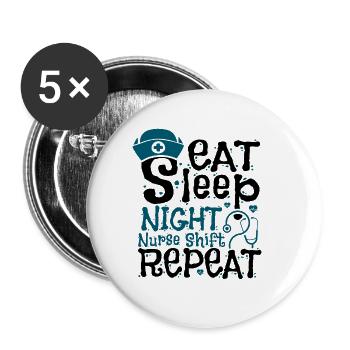 Eat Sleep Night Nurse Shift Repeat - Buttons groß 56 mm (5er Pack) - Weiß - Vorne