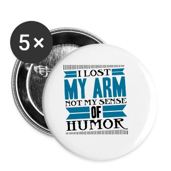 I lost my Arm not my sense of humor - Buttons groß 56 mm (5er Pack) - Weiß - Vorne