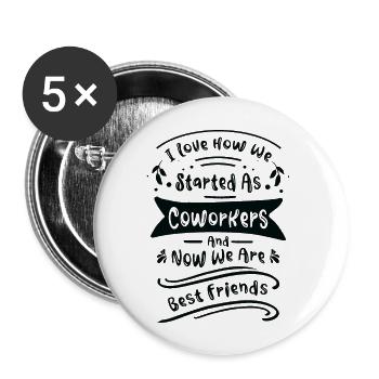 Coworker Best Friend Office Work Family Workplace - Buttons large 2.2''/56 mm (5-pack) - white - Front