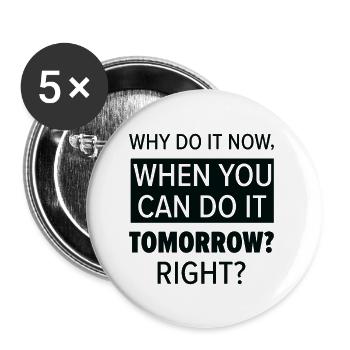 Procrastinator Relaxation Typography Work - Buttons large 2.2''/56 mm (5-pack) - white - Front