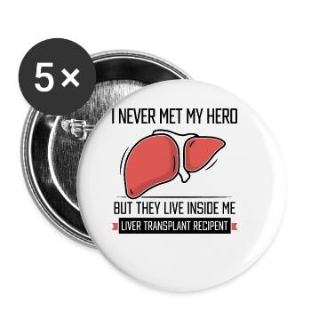 I never me my hero Liver transplant recipent - Buttons groß 56 mm (5er Pack) - Weiß - Vorne