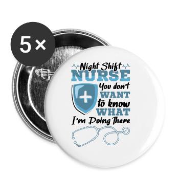 Night Shift Nurse - Buttons groß 56 mm (5er Pack) - Weiß - Vorne