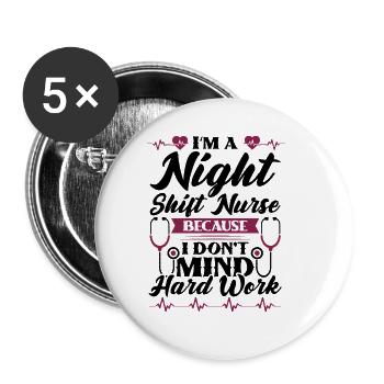 Im a Night Shift Nurse - Buttons groß 56 mm (5er Pack) - Weiß - Vorne
