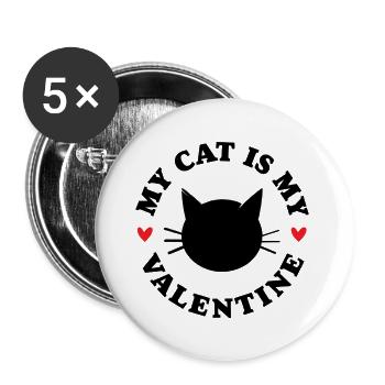 My Cat is my Valentine - Buttons large 2.2''/56 mm (5-pack) - white - Front